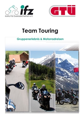 Team Touring:  Gruppenerlebnis Motorradreisen  2014 (4. Auflage)